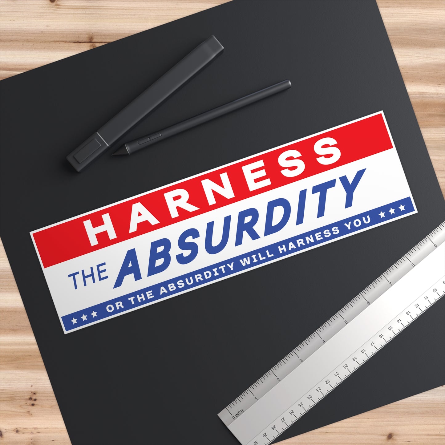 "Harness the Absurdity" Bumper Sticker